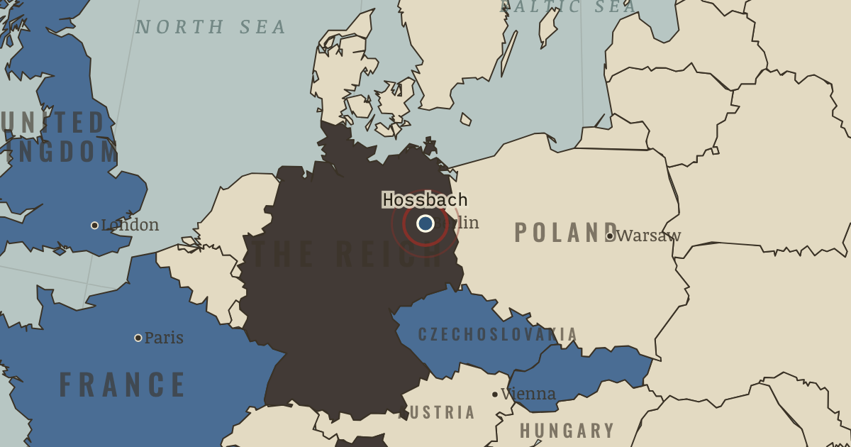 Map showing The Hossbach memorandum — The Road to War, 1931–1941